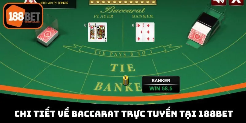 baccarat 188bet truc tuyen chi tiet Chi tiết về Baccarat trực tuyến 188BET