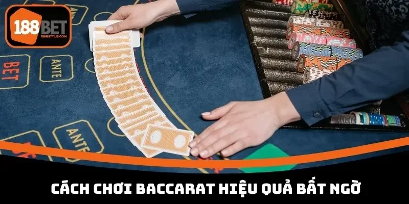 cach choi baccarat tai 188bet hieu qua Cách chơi Baccarat tại 188BET hiệu quả bất ngờ