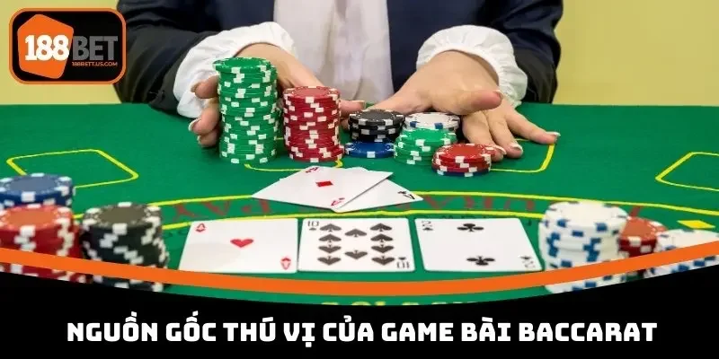 cach choi baccarat tai 188bet nguon goc Nguồn gốc thú vị của game bài Baccarat