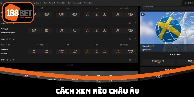 cach xem keo bong da truc tuyen hom nay keo chau au Cách xem kèo bóng đá trực tuyến hôm nay theo cược Châu Âu