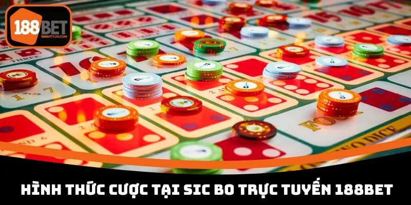 sic bo truc tuyen 188bet hinh thuc cuoc Hình thức cược tại Sic Bo trực tuyến 188BET